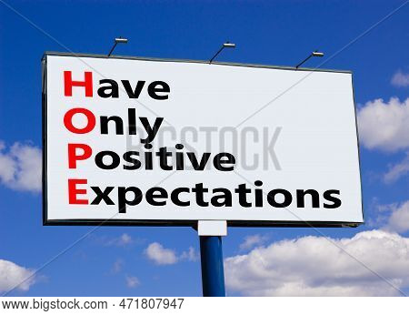 Hope Have Only Positive Expectations Symbol. Concept Words Hope Have Only Positive Expectations On B
