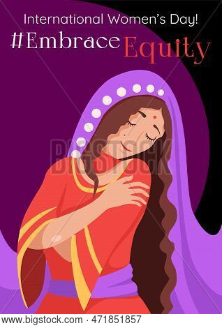 Embrace Equity Poster With A Cute Indian Woman In A Bright Clothes, Character Hugging Herself. Embra