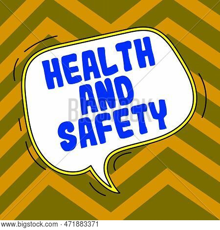 Handwriting Text Health And Safety. Word For Taking The Appropriate Steps To Protect Yourself From H