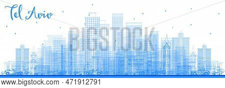 Outline Tel Aviv Israel Skyline With Blue Buildings. Vector Illustration. Business Travel And Touris