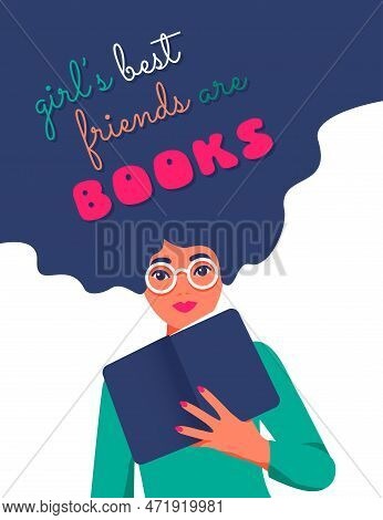 Woman With Paper Book In Hand. Girls Best Friends Are Books Script. Read More Books, Womens Right To