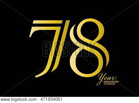 78 Years Anniversary Celebration Logotype Gold Color Vector, 78th Birthday Logo,78 Number, Anniversa