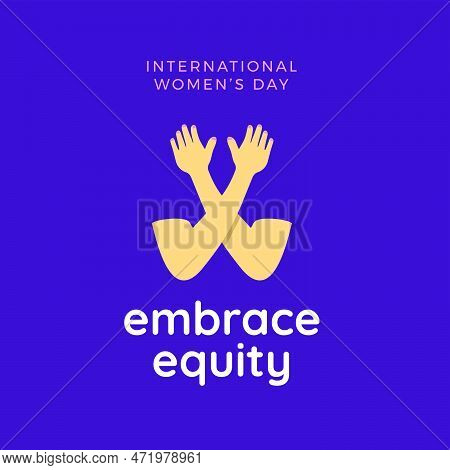 Design For International Women's Day With  Embrace Equity Theme