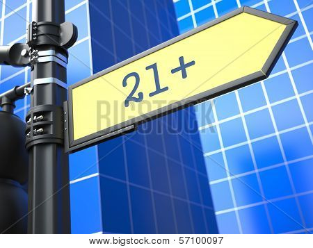 Age Limit 21+ on Yellow Roadsign.