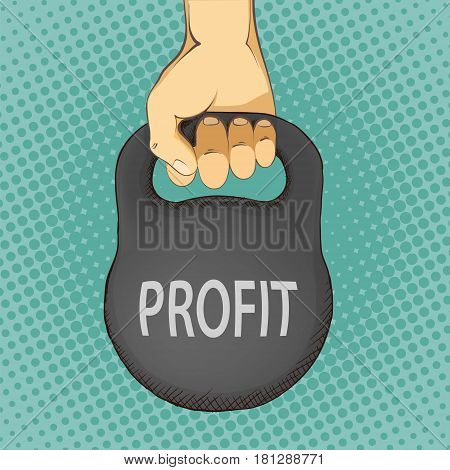 Human hand holding a kettlebell with the word profit. Income and earnings. Stock Vector cartoon illustration.