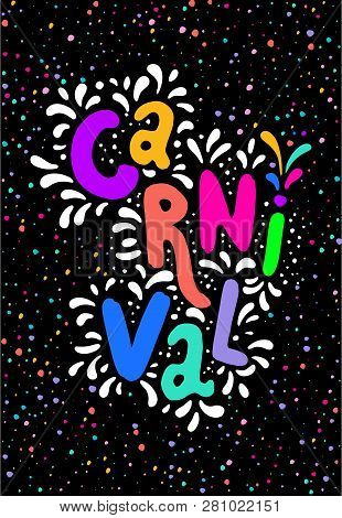 Hand Drawn Carnival Lettering. Festive Badge, Banner. Masquerade Party Poster Greeting Card, Invitat