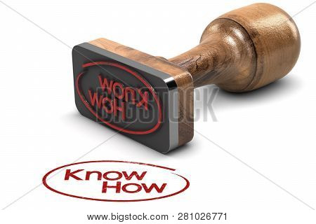 3d Illustration Of A Rubber Stamp With The Text Knowhow Printed On White Background