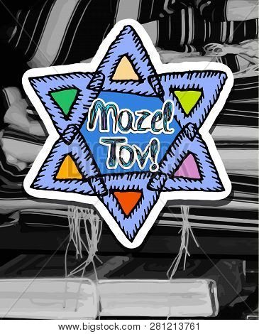 Star Sticker Of David. The Inscription Mazel Tov Hebrew In The Translation Wish Happiness. Hand Draw