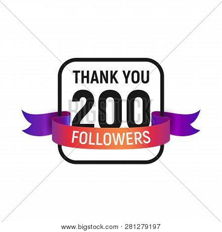 200 Followers Number With Color Bright Ribbon Isolated Vector Icon. Two Hundred Follower Thank You