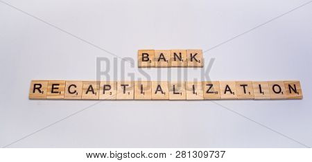 Concept Of Bank Recapitalization On Isolated Background.