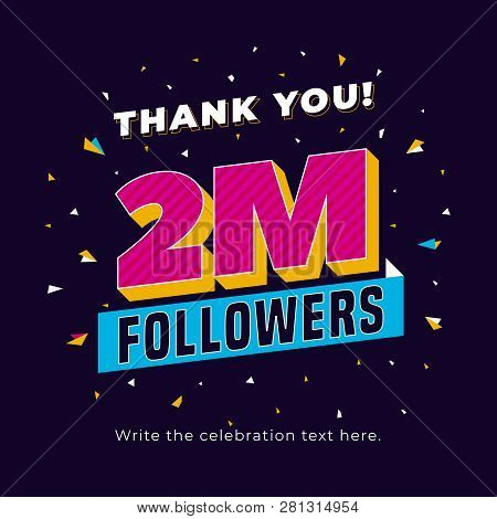 2m Followers, Two Million Followers Social Media Post Background Template. Creative Celebration Typo
