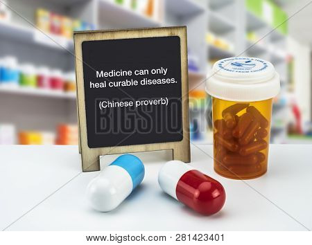Informational Sign In A Pharmacy, Medicine Can Only Heal Curable Diseases. (chinese Proverb),  On A