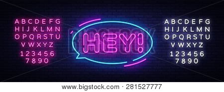 Hey Neon Text Vector Design Template. Hey Sticker Neon, Light Banner Design Element Colorful Modern 