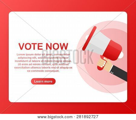 Megaphone Hand, Business Concept With Text Vote Now. Vector Stock Illustration