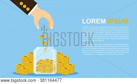 Vector Illustration, Businessman Hand Putting Coin In Jar With Coins Stack Growth Financial, Save Mo