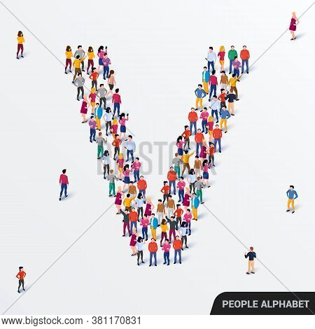 Large Group Of People In Letter V Form. Human Alphabet.