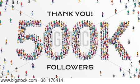 500k Followers. Group Of Business People Are Gathered Together In The Shape Of 500000 Word, For Web 
