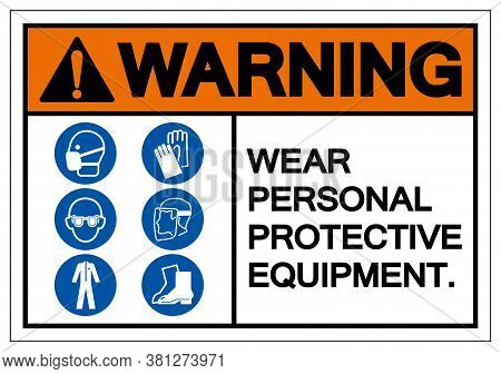 Warning Personal Protective Equipment Symbol Sign ,vector Illustration, Isolate On White Background 