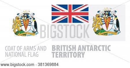 Vector Set Of The Coat Of Arms And National Flag Of British Antarctic Territory