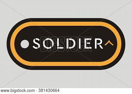 Military Token. Emblem Of Soldier. Army Badge. Design Elements For Military Style Jackets Shirt And