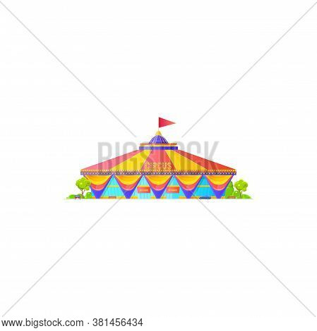 Chapito Circus Tent With Striped Roof And Flag On Top Isolated Building. Vector Awning Icon, Facade 