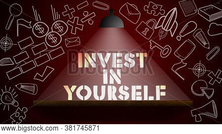 Invest In Yourself Word Business Concept With Lamp On The Wall. 3d Rendering