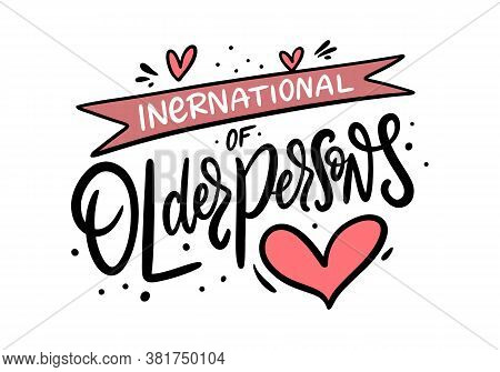 International Of Older Persons. Holiday Lettering. Black Color Calligraphy. Vector Illustration. Iso