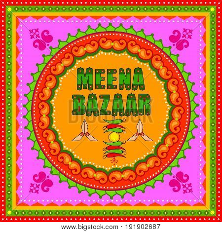 Vector design of Meena Bazaar background in Indian Truck Art style