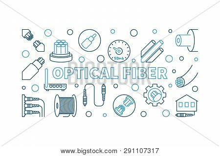 Optical Fiber Outline Concept Horizontal Banner. Vector Illustration With White Background