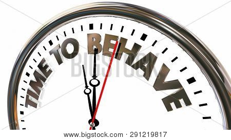 Time to Behave Good Behavior Clock Words 3d Illustration