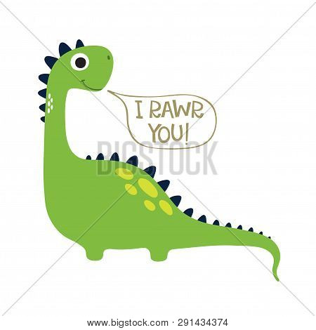 Cute Cartoon Dino Illustration. I Rawr You