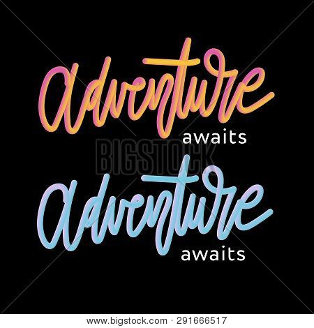 Adenture 3d Slogan Modern Fashion Slogan For T-shirt Graphic Vector Print
