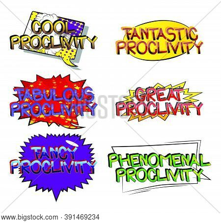 Proclivity Comic Book Style Cartoon Words On Abstract Colorful Comics Background.