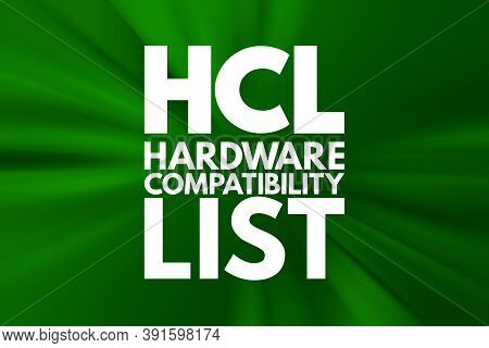 Hcl - Hardware Compatibility List Acronym, Technology Concept Background