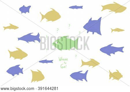The Green Fish Doesn't Know Where To Sweem, Illustration Of The Dillemma, Philosophy Question