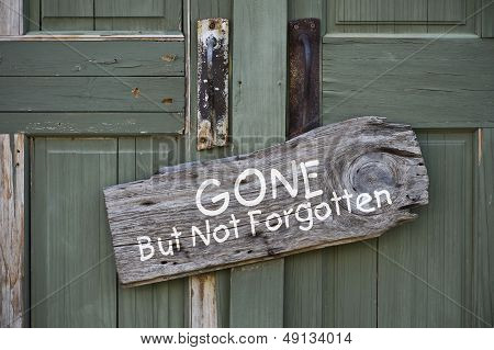 Gone but not forgotten.
