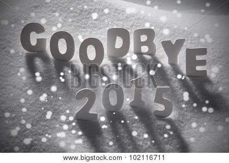 White Christmas Word Goodbye 2015 On Snow, Snowflakes