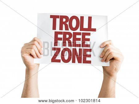 Troll Free Zone placard isolated on white
