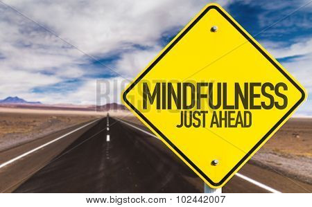 Mindfulness Just Ahead sign on desert road