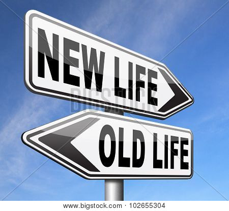 New Or Old Life Fresh New Beginning