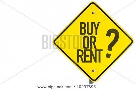 Buy Or Rent? sign isolated on white background