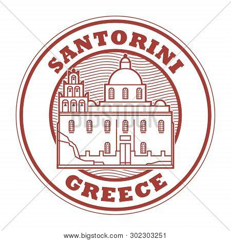 Abstract Rubber Stamp With Church Of Panagia Platsani In Santorini, Greece Inside, Vector Illustrati