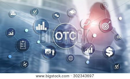 Over The Counter. Otc. Trading Stock Market Concept.