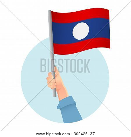 Laos Flag In Hand. Patriotic Background. National Flag Of Laos Vector Illustration