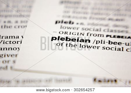 Word Or Phrase Plebeian In A Dictionary.