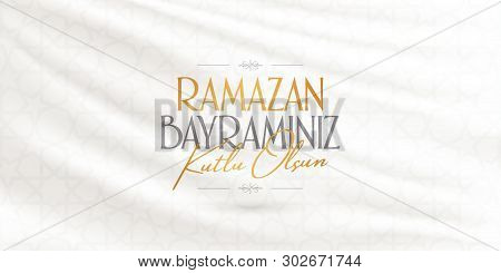 Eid Al-fitr Mubarak Islamic Feast Greetings (turkish: Ramazan Bayraminiz Kutlu Olsun) Holy Month Of 
