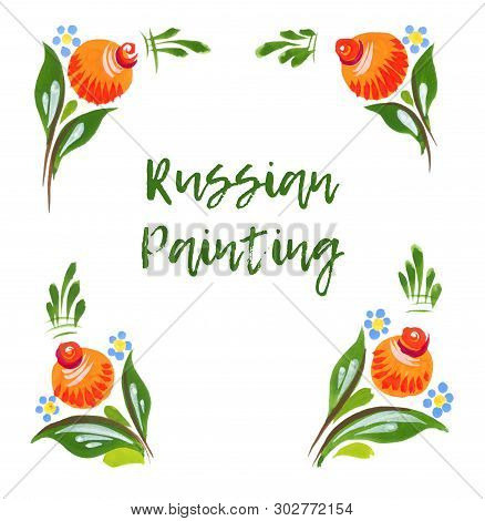Traditional Painting In Russian Style Template. Composition Frame Folk Painting Gorodec With Place F