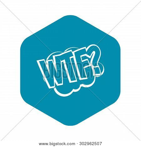 Wtf, Comic Book Bubble Text Icon. Simple Illustration Of Wtf, Comic Book Bubble Text Vector Icon For