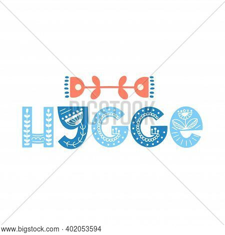 Hygge Quote In Scandinavian Style. Spring Typography With Floral Ornament. Design For Print, Poster,
