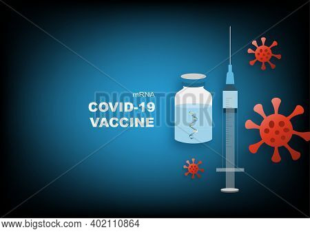 Mrna Vaccine For Coronavirus Protection. Illustration Of Mrna, Syringe With Needle And A Bottle Of V